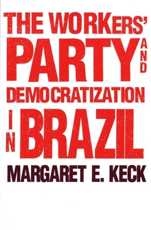 The Workers Party And Democratization In Brazil